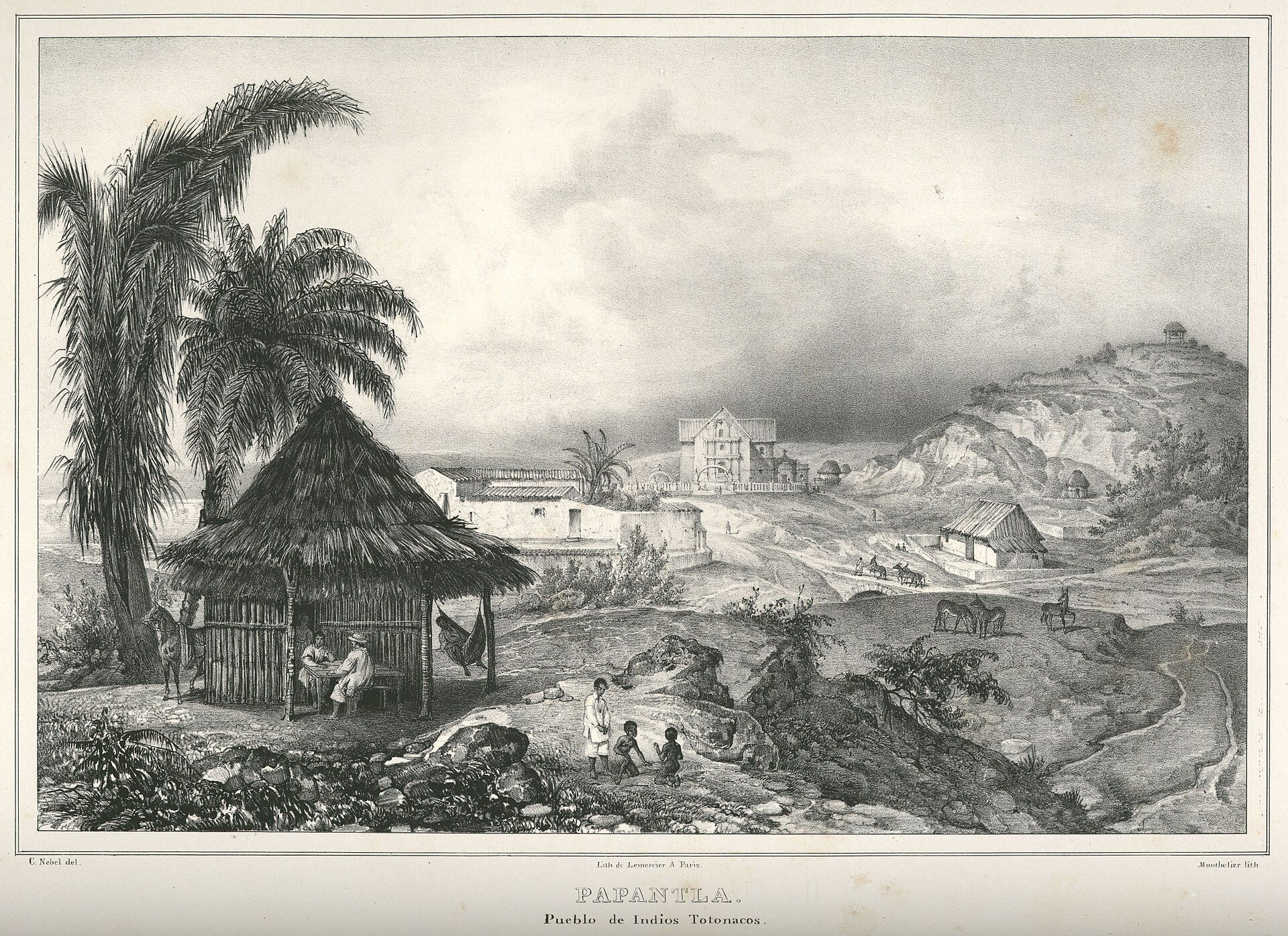 Papantla, a Totonac Village by Carl Nebel, 1836, drawn at Papantla, Veracruz, Mexico